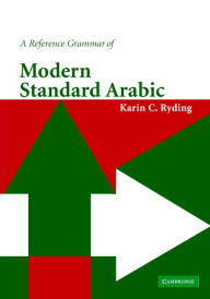 Title: A Reference Grammar of Modern Standard Arabic, Author: Karin C. Ryding