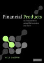 Financial Products: An Introduction Using Mathematics and Excel