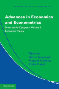 Title: Advances in Economics and Econometrics: Volume 1, Economic Theory: Tenth World Congress, Author: Daron Acemoglu