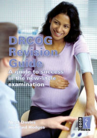 Title: DRCOG Revision Guide: A Guide to Success in the New-Style Examination, Author: Nigel Davies
