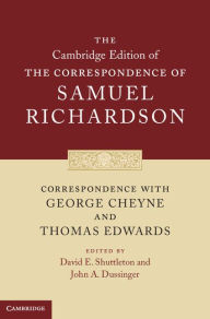 Title: Correspondence with George Cheyne and Thomas Edwards, Author: Samuel Richardson
