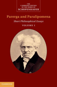 Title: Schopenhauer: Parerga and Paralipomena: Volume 1: Short Philosophical Essays, Author: Arthur Schopenhauer