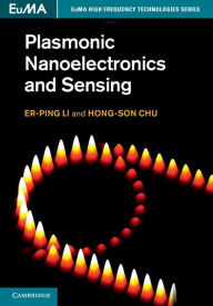 Title: Plasmonic Nanoelectronics and Sensing, Author: Er-Ping Li