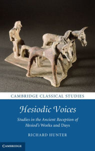 Title: Hesiodic Voices: Studies in the Ancient Reception of Hesiod's Works and Days, Author: Richard Hunter