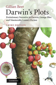 Title: Darwin's Plots: Evolutionary Narrative in Darwin, George Eliot and Nineteenth-Century Fiction, Author: Gillian Beer