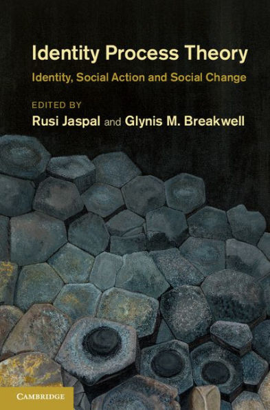 Identity Process Theory: Identity, Social Action and Social Change