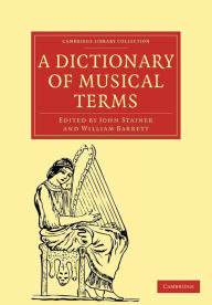 Title: A Dictionary of Musical Terms, Author: John Stainer