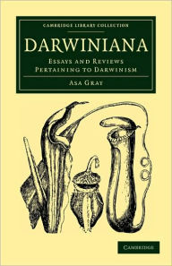 Title: Darwiniana: Essays and Reviews Pertaining to Darwinism, Author: Asa Gray