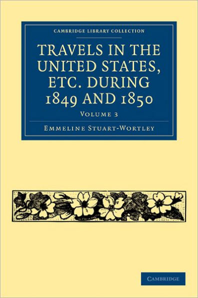 Travels in the United States, etc. During 1849 and 1850