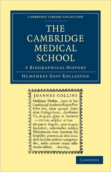 The Cambridge Medical School: A Biographical History