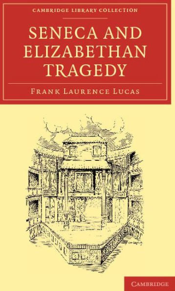 Seneca and Elizabethan Tragedy