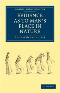 Title: Evidence as to Man's Place in Nature, Author: Thomas Henry Huxley