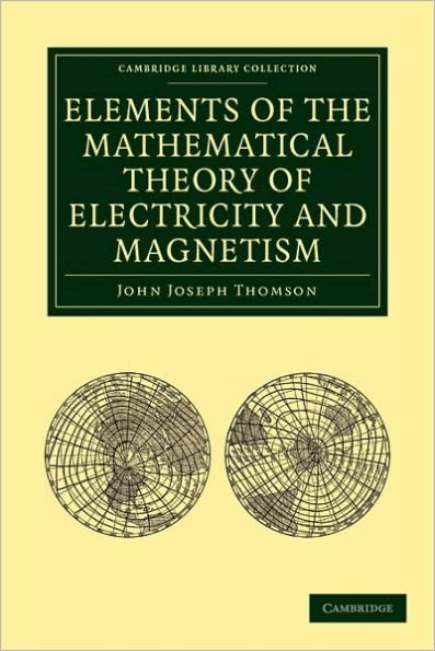 Elements of the Mathematical Theory of Electricity and Magnetism / Edition 4