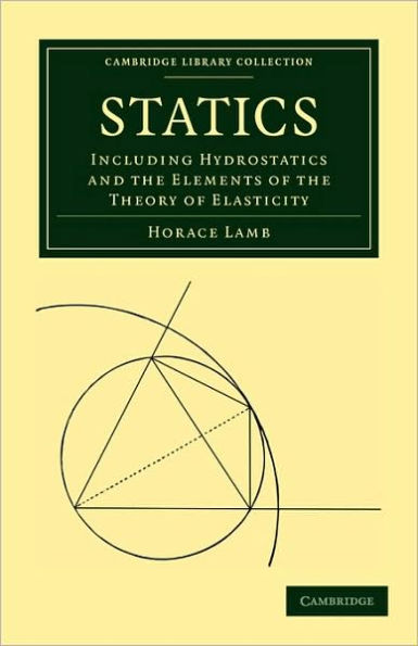 Statics: Including Hydrostatics and the Elements of the Theory of Elasticity / Edition 3