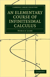 Title: An Elementary Course of Infinitesimal Calculus, Author: Horace Lamb