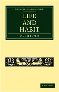 Title: Life and Habit, Author: Samuel Butler