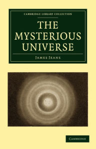 Title: The Mysterious Universe, Author: James Jeans