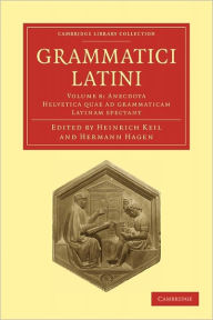 Title: Grammatici Latini, Author: Heinrich Keil