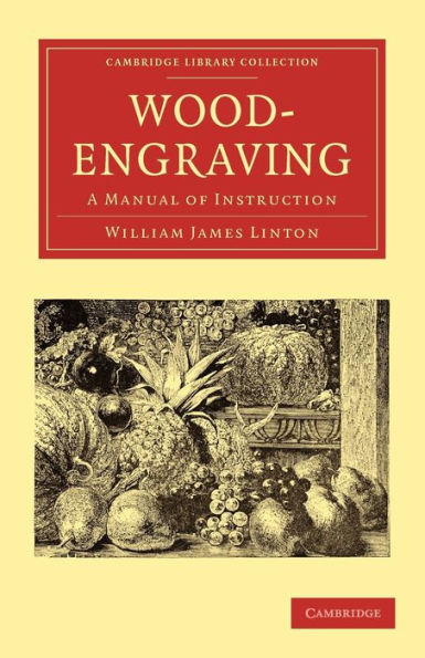 Wood-Engraving: A Manual of Instruction