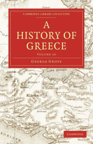 Title: A History of Greece, Author: George Grote