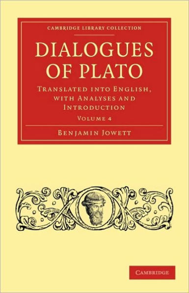 Dialogues of Plato: Translated into English, with Analyses and Introduction