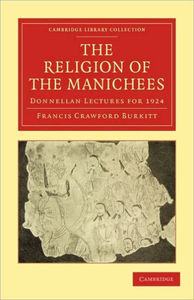 the Religion of Manichees: Donnellan Lectures for 1924