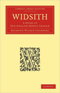 Title: Widsith: A Study in Old English Heroic Legend, Author: Raymond Wilson Chambers