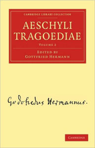 Title: Aeschyli Tragoediae, Author: Gottfried Hermann