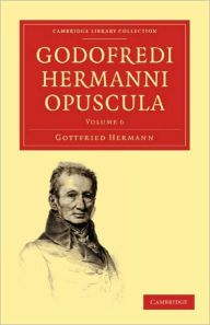 Title: Godofredi Hermanni Opuscula, Author: Gottfried Hermann