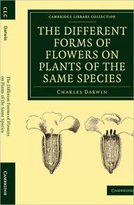 Title: The Different Forms of Flowers on Plants of the Same Species, Author: Charles Darwin