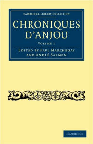 Title: Chroniques d'Anjou, Author: Paul Marchegay