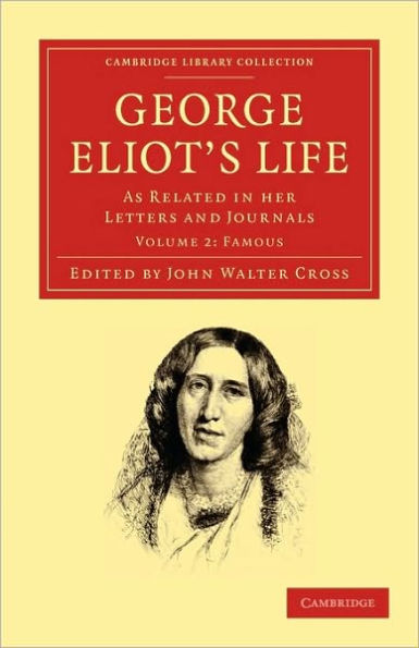 George Eliot's Life, as Related in her Letters and Journals