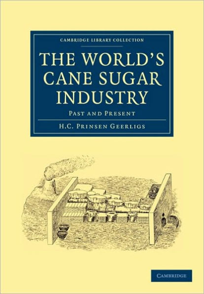 The World's Cane Sugar Industry: Past and Present