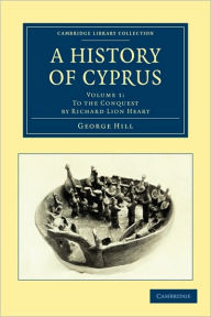 Title: A History of Cyprus, Author: George Hill