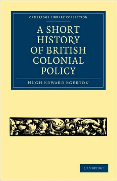 A Short History of British Colonial Policy