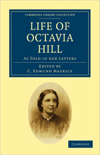 Life of Octavia Hill: As Told in her Letters