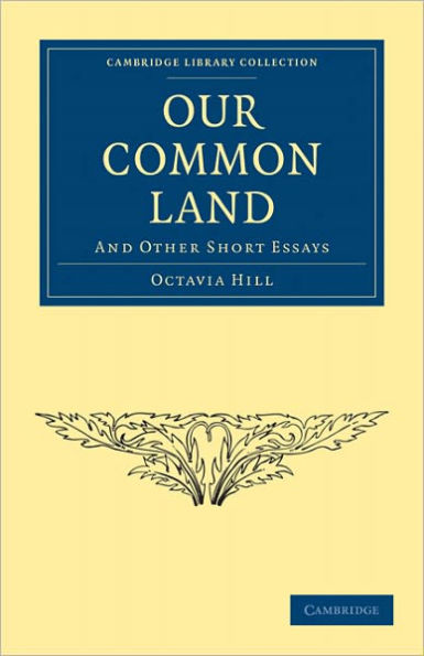 Our Common Land: And Other Short Essays
