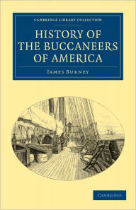 Title: History of the Buccaneers of America, Author: James Burney