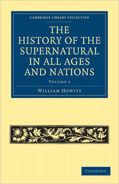 The History of the Supernatural in All Ages and Nations