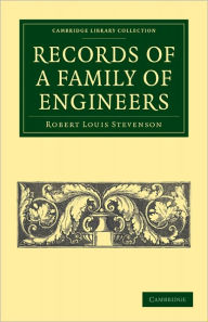 Title: Records of a Family of Engineers, Author: Robert Louis Stevenson