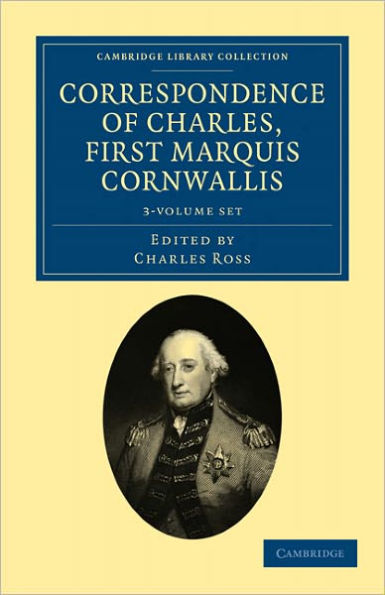 Correspondence of Charles, First Marquis Cornwallis 3 Volume Set