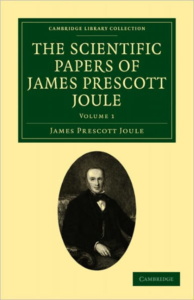 The Scientific Papers of James Prescott Joule