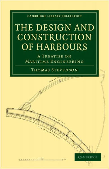 The Design and Construction of Harbours: A Treatise on Maritime Engineering