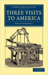 Title: Three Visits to America, Author: Emily Faithfull