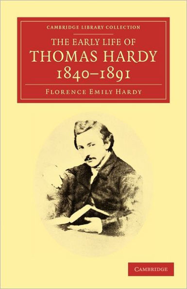 The Early Life of Thomas Hardy, 1840-1891