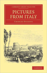 Title: Pictures from Italy, Author: Charles Dickens