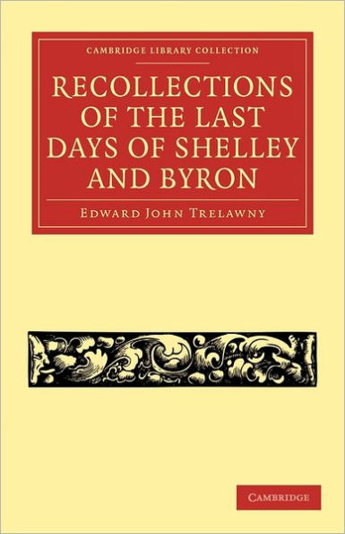 Recollections of the Last Days Shelley and Byron