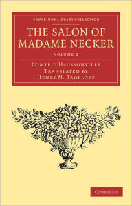 Title: The Salon of Madame Necker, Author: Gabriel Paul Othenin de Cléron Comte d'Haussonville