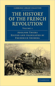 Title: The History of the French Revolution, Author: Adolphe Thiers