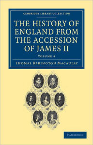 Title: The History of England from the Accession of James II, Author: Thomas Babington Macaulay